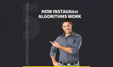 How Instagram Algorithms Work Tips For Working With The Instagram Algorithm In 2021