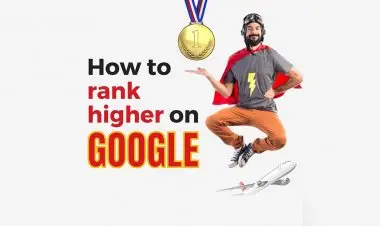 How To Rank Higher On Google