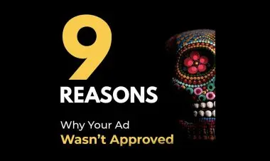 8 Reasons Why Your Ad Wasn't Approved