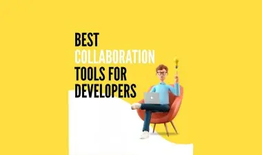 Best Collaboration Tools For Devloper