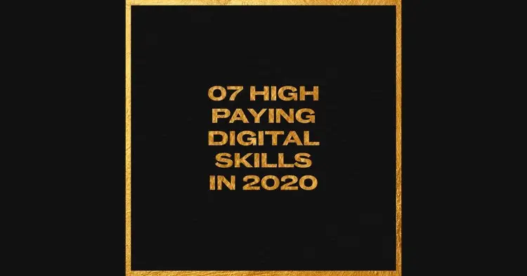 7 High Paying Digital Skills In 2020