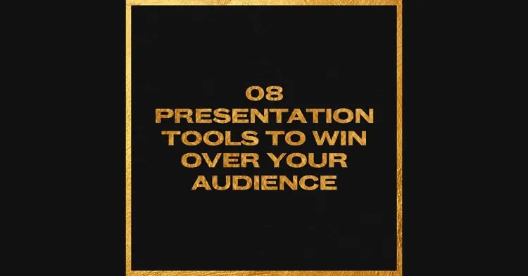 8 Presentation Tools To Win Over Your Audience