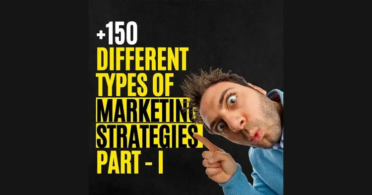 +150 Defferents Types Marketing Strategies Part 1