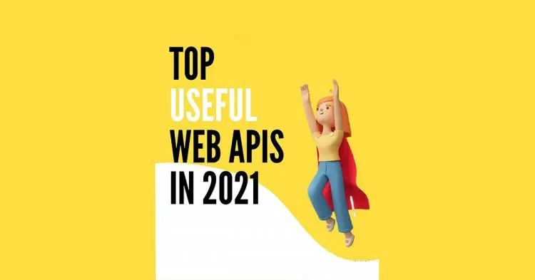 Top Useful Web Apis In 2021